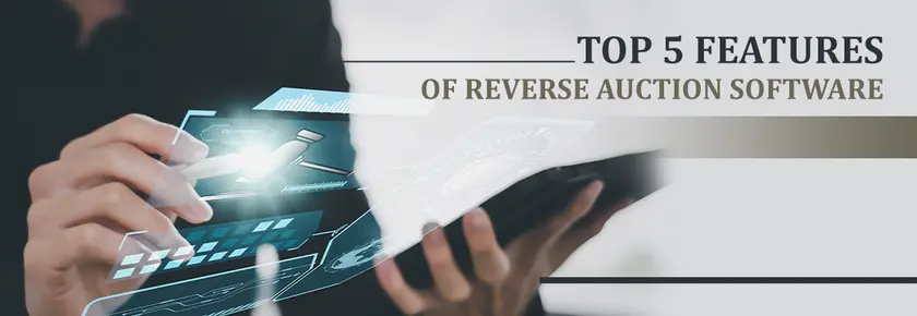 Top Features of Reverse Auction Tools for Enhancing Procurement