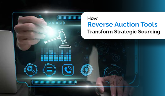 How Reverse Auction Maximizes Value by Redefining Procurement Strategy